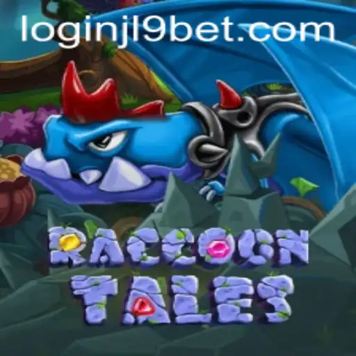 Exploring the Enchanting World of RaccoonTales and Understanding Jl9 Bet Login